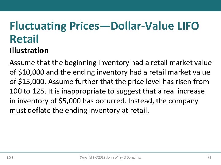 Fluctuating Prices—Dollar-Value LIFO Retail Illustration Assume that the beginning inventory had a retail market