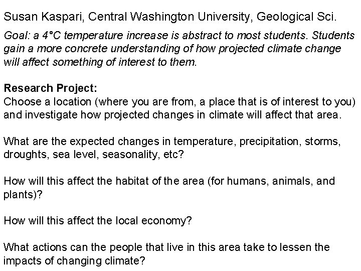 Susan Kaspari, Central Washington University, Geological Sci. Goal: a 4°C temperature increase is abstract Susan Kaspari, Central Washington University, Geological Sci. Goal: a 4°C temperature increase is abstract