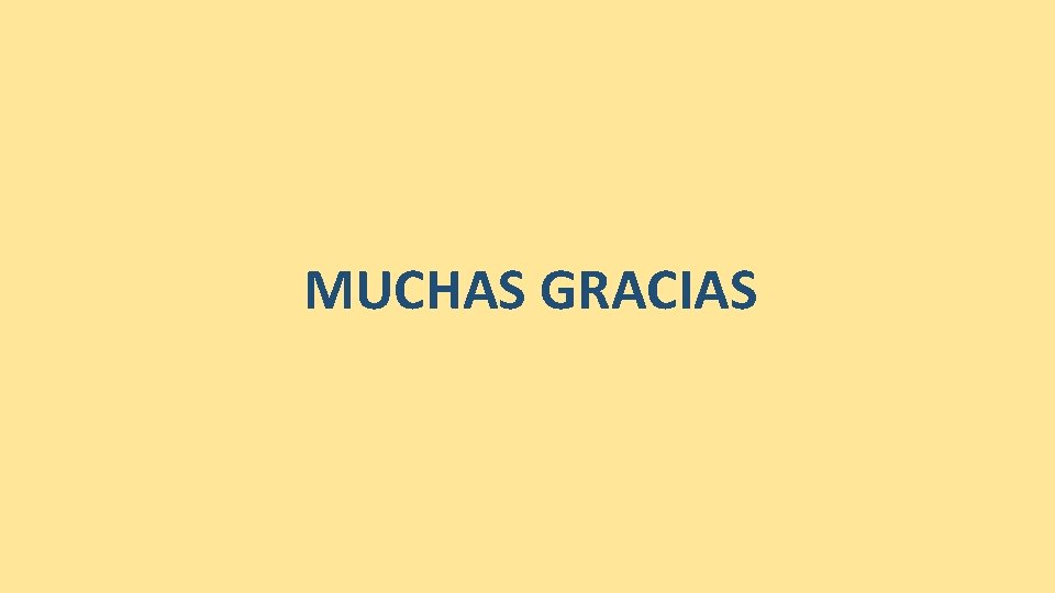 MUCHAS GRACIAS 