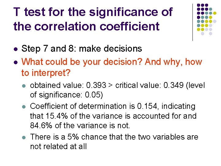 T test for the significance of the correlation coefficient l l Step 7 and