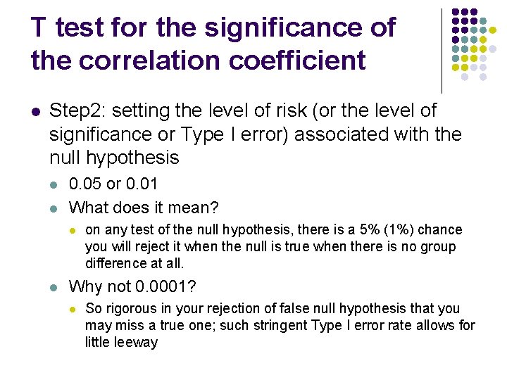 T test for the significance of the correlation coefficient l Step 2: setting the