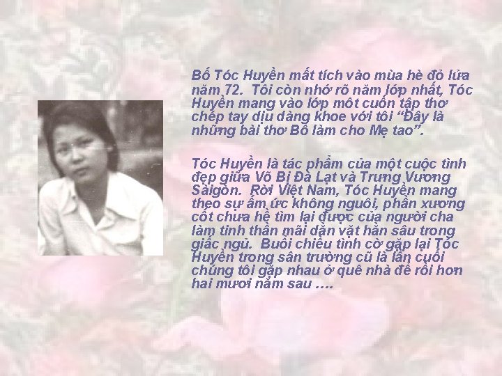 Bố Tóc Huyền mất tích vào mùa hè đỏ lửa năm 72. Tôi còn