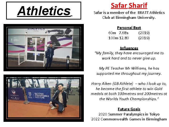 Athletics Safar Sharif Safar is a member of the BRATT Athletics Club at Birmingham