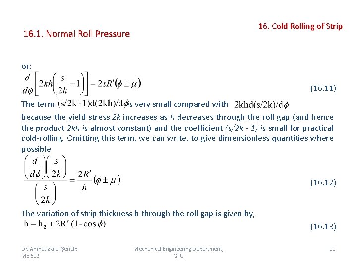 16. 1. Normal Roll Pressure 16. Cold Rolling of Strip or; (16. 11) The