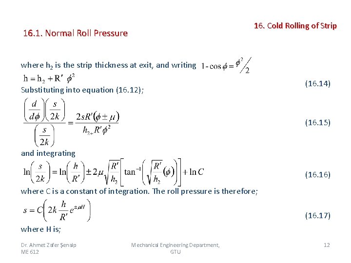 16. 1. Normal Roll Pressure 16. Cold Rolling of Strip where h 2