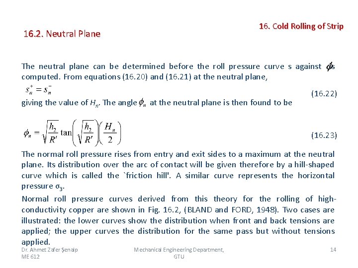 16. 2. Neutral Plane 16. Cold Rolling of Strip The neutral plane can be