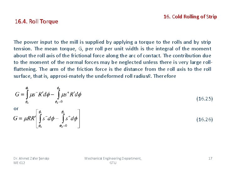 16. 4. Roll Torque 16. Cold Rolling of Strip The power input to the