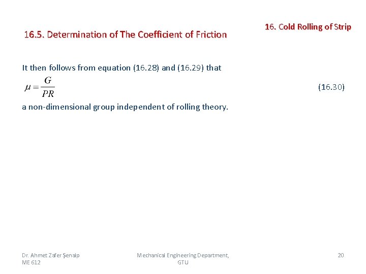  16. 5. Determination of The Coefficient of Friction 16. Cold Rolling of Strip