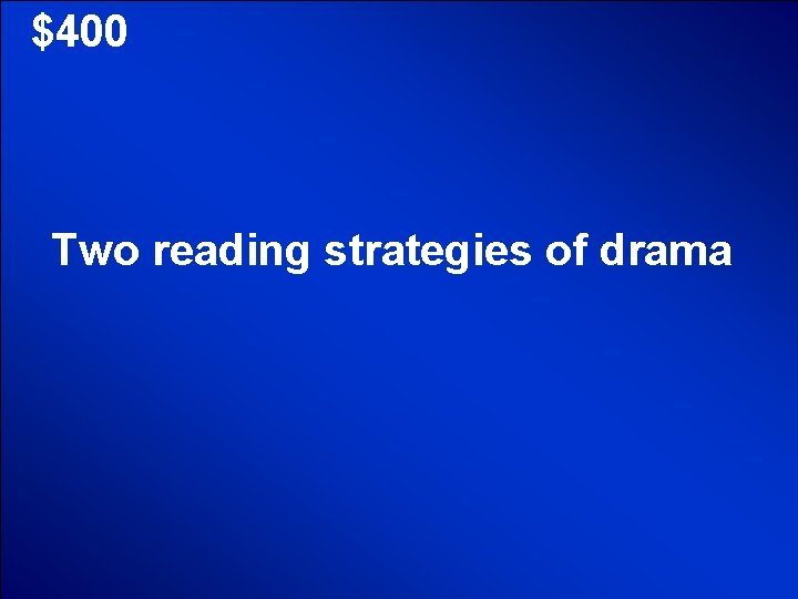 © Mark E. Damon - All Rights Reserved $400 Two reading strategies of drama