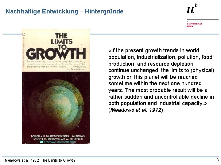 Nachhaltige Entwicklung – Hintergründe «If the present growth trends in world population, industrialization, pollution,