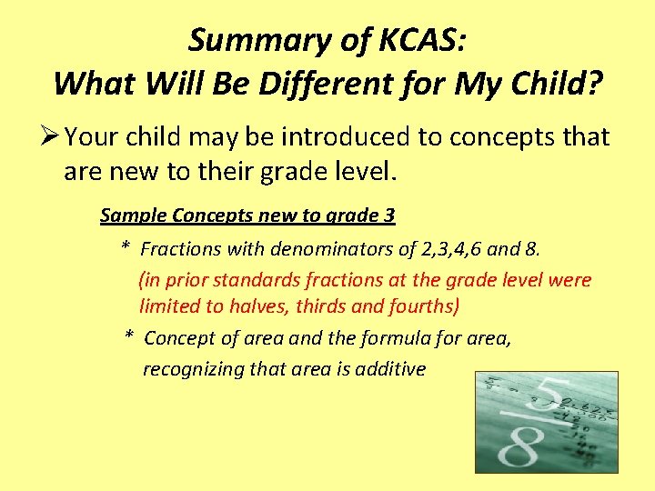 Summary of KCAS: What Will Be Different for My Child? Ø Your child may