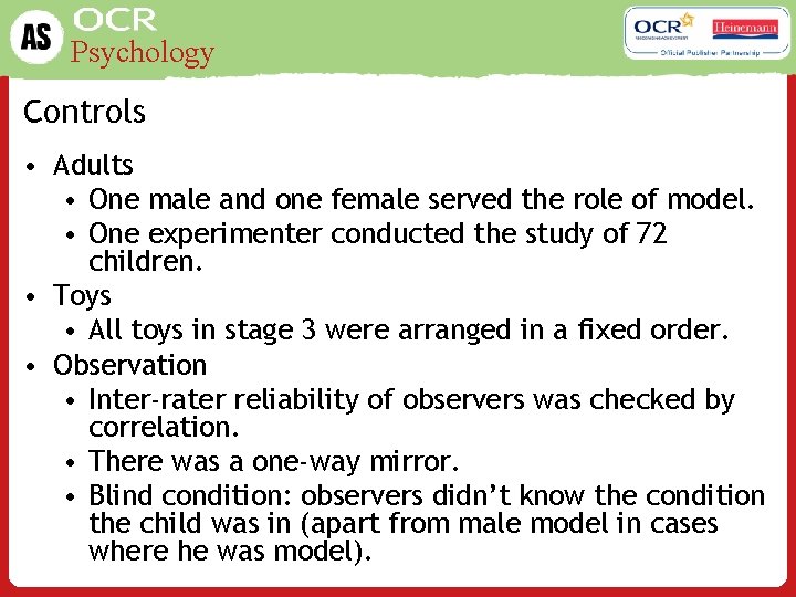 Psychology Controls • Adults • One male and one female served the role of