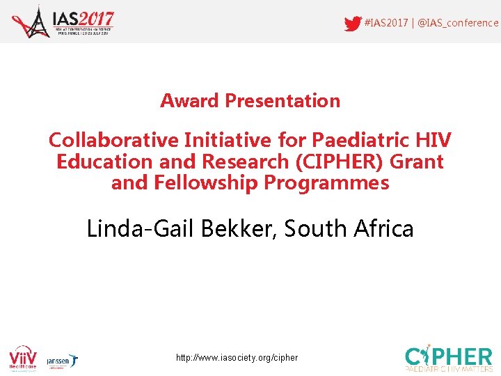 #IAS 2017 | @IAS_conference Award Presentation Collaborative Initiative for Paediatric HIV Education and Research