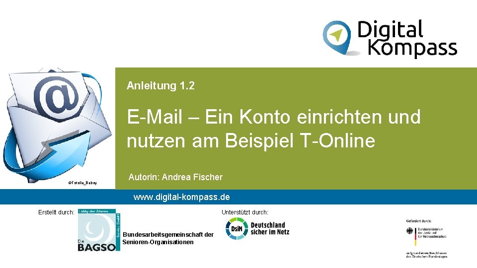 Anleitung 1. 2 E-Mail – Ein Konto einrichten und nutzen am Beispiel T-Online ©Fotolia_Beboy