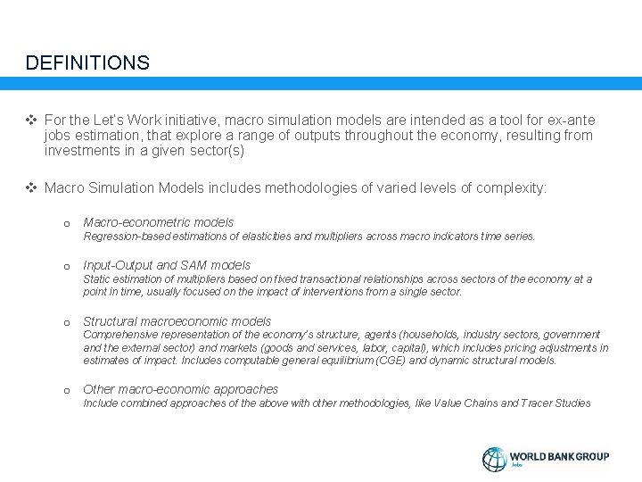 DEFINITIONS v For the Let’s Work initiative, macro simulation models are intended as a