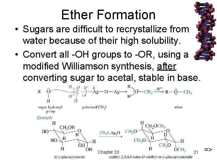 Ether Formation • Sugars are difficult to recrystallize from water because of their high