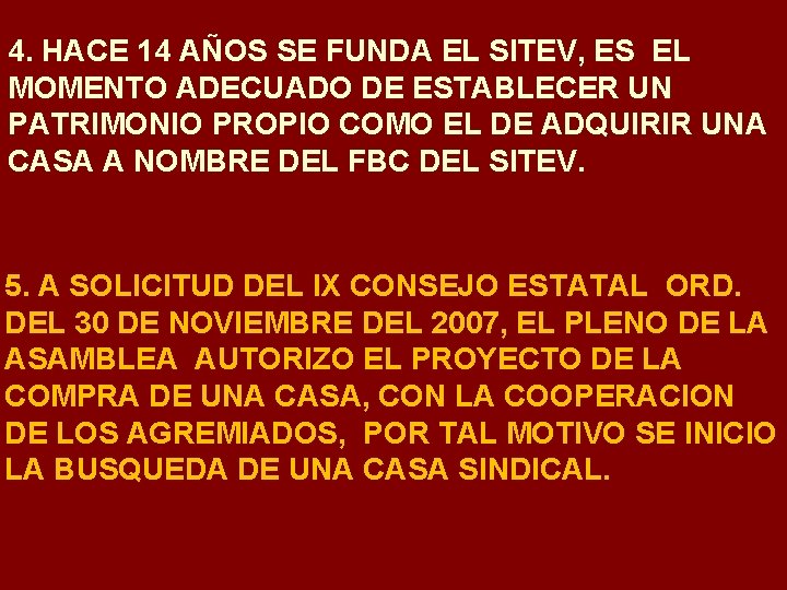 4. HACE 14 AÑOS SE FUNDA EL SITEV, ES EL MOMENTO ADECUADO DE ESTABLECER