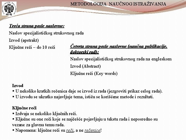 METODOLOGIJA NAUČNOG ISTRAŽIVANJA Treća strana posle naslovne: Naslov specijalističkog strukovnog rada Izvod (apstrakt) Ključne METODOLOGIJA NAUČNOG ISTRAŽIVANJA Treća strana posle naslovne: Naslov specijalističkog strukovnog rada Izvod (apstrakt) Ključne