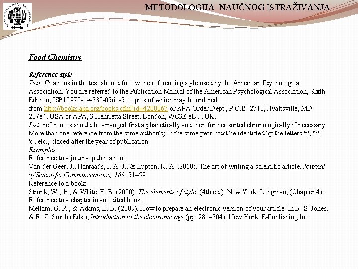 METODOLOGIJA NAUČNOG ISTRAŽIVANJA Food Chemistry Reference style Text: Citations in the text should follow