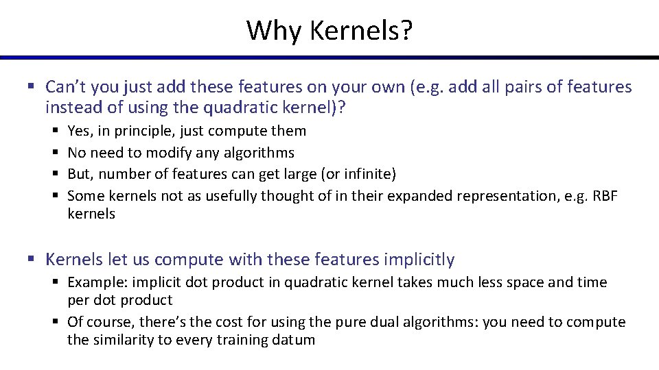 Why Kernels? § Can’t you just add these features on your own (e. g. Why Kernels? § Can’t you just add these features on your own (e. g.