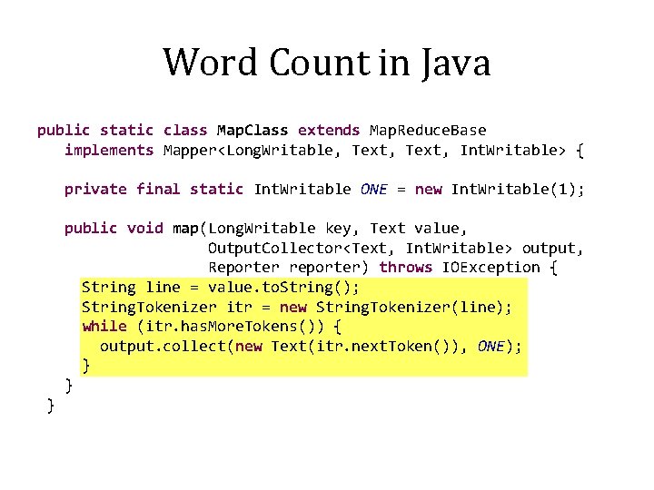 Word Count in Java public static class Map. Class extends Map. Reduce. Base implements