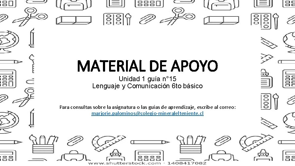 MATERIAL DE APOYO Unidad 1 guía n° 15 Lenguaje y Comunicación 6 to básico