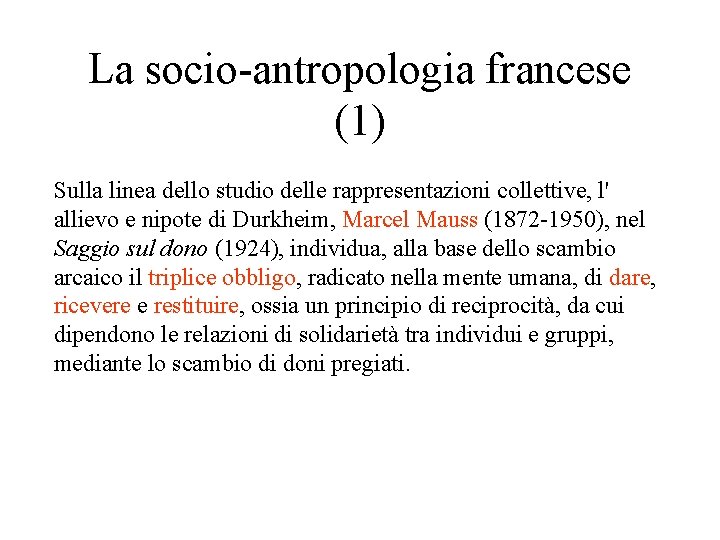 La socio-antropologia francese (1) Sulla linea dello studio delle rappresentazioni collettive, l' allievo e La socio-antropologia francese (1) Sulla linea dello studio delle rappresentazioni collettive, l' allievo e