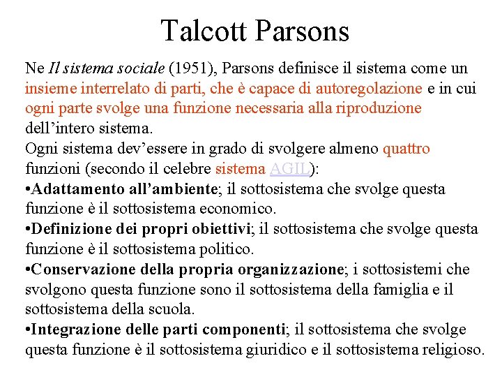 Talcott Parsons Ne Il sistema sociale (1951), Parsons definisce il sistema come un insieme Talcott Parsons Ne Il sistema sociale (1951), Parsons definisce il sistema come un insieme
