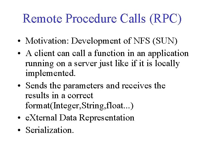 Remote Procedure Calls RPC Motivation Development of NFS