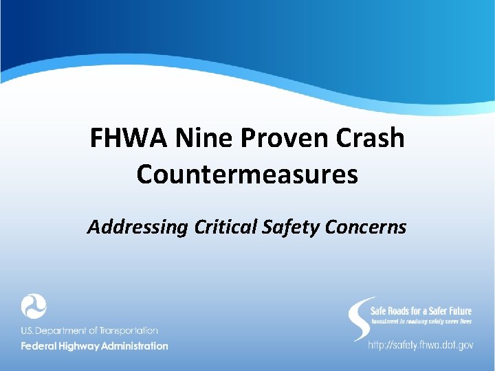 FHWA Nine Proven Crash Countermeasures Addressing Critical Safety Concerns 