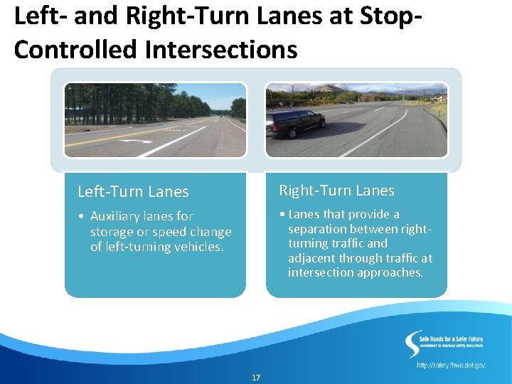 Left- and Right-Turn Lanes at Stop. Controlled Intersections Left-Turn Lanes Right-Turn Lanes • Auxiliary
