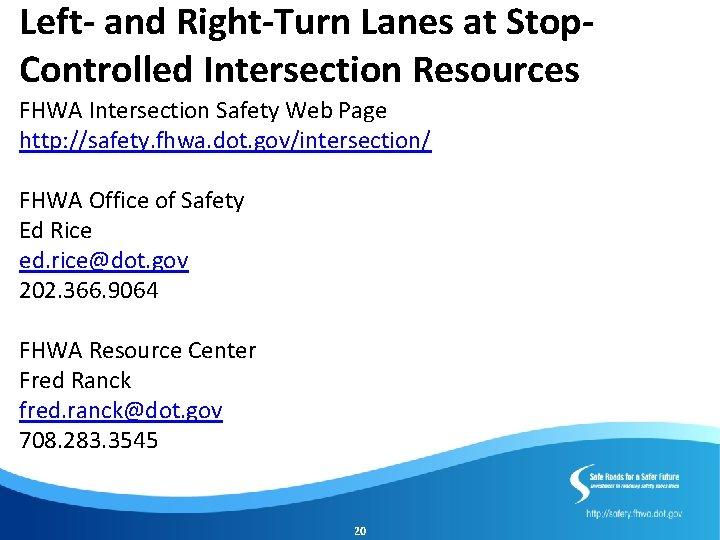 Left- and Right-Turn Lanes at Stop. Controlled Intersection Resources FHWA Intersection Safety Web Page