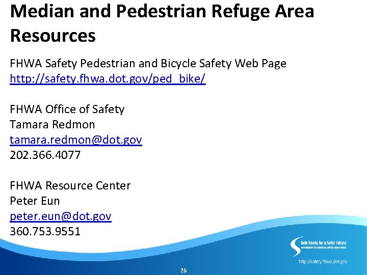 Median and Pedestrian Refuge Area Resources FHWA Safety Pedestrian and Bicycle Safety Web Page