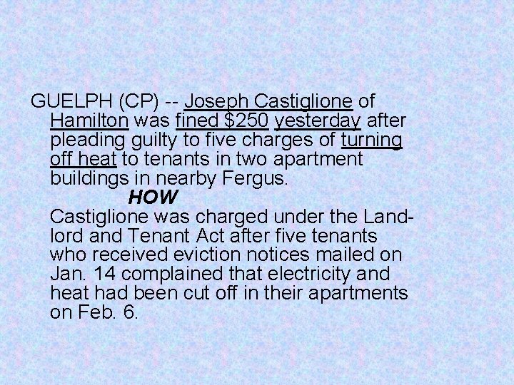 GUELPH (CP) -- Joseph Castiglione of Hamilton was fined $250 yesterday after pleading guilty