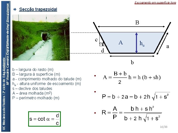 UC Mecânica de Fluidos / 2º ciclo de Eng Ambiente M ª Rosário Cameira