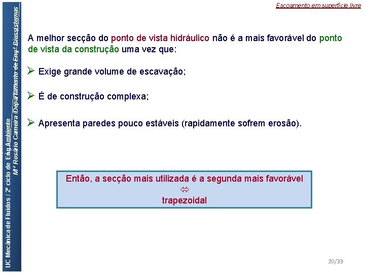 UC Mecânica de Fluidos / 2º ciclo de Eng Ambiente M ª Rosário Cameira