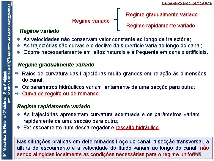 UC Mecânica de Fluidos / 2º ciclo de Eng Ambiente M ª Rosário Cameira