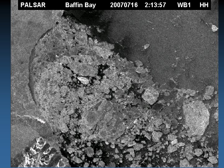PALSAR Baffin Bay 20070716 2: 13: 57 WB 1 HH 