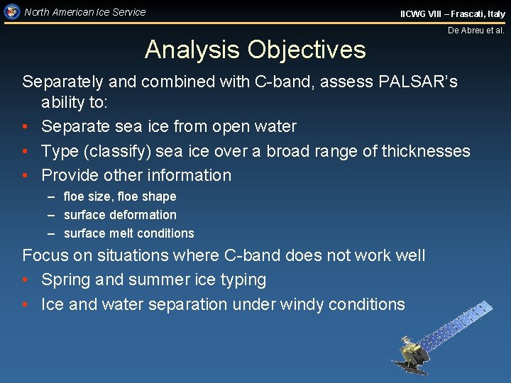 North American Ice Service IICWG VIII – Frascati, Italy Analysis Objectives De Abreu et