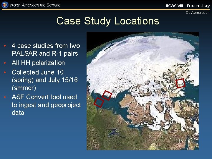 North American Ice Service IICWG VIII – Frascati, Italy De Abreu et al. Case