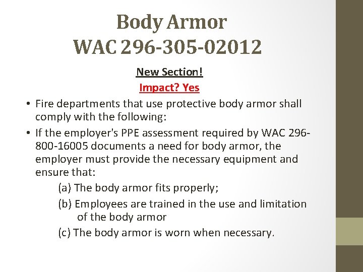  Body Armor WAC 296 -305 -02012 New Section! Impact? Yes • Fire departments