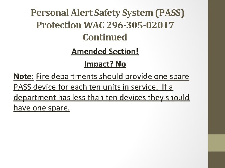  Personal Alert Safety System (PASS) Protection WAC 296 -305 -02017 Continued Amended Section!