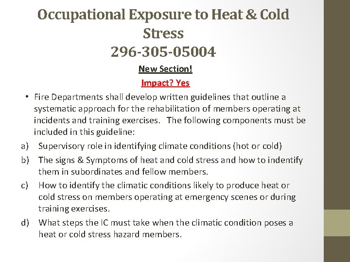 Occupational Exposure to Heat & Cold Stress 296 -305 -05004 • a) b) c)