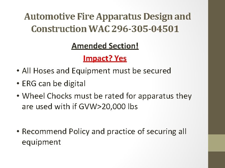  Automotive Fire Apparatus Design and Construction WAC 296 -305 -04501 Amended Section! Impact?