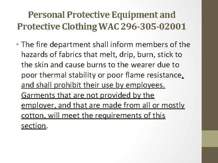 Personal Protective Equipment and Protective Clothing WAC 296 -305 -02001 • The fire department