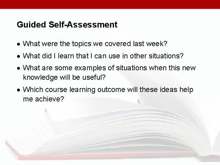 Guided Self-Assessment What were the topics we covered last week? What did I learn