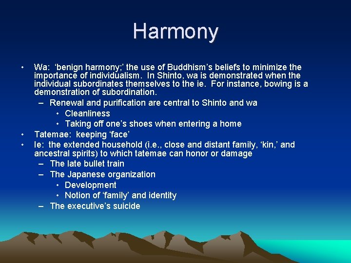 Harmony • • • Wa: ‘benign harmony; ’ the use of Buddhism’s beliefs to