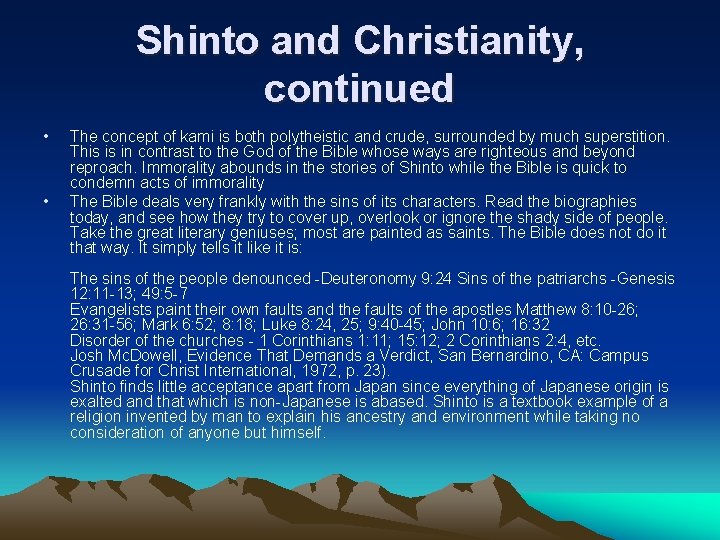 Shinto and Christianity, continued • • The concept of kami is both polytheistic and