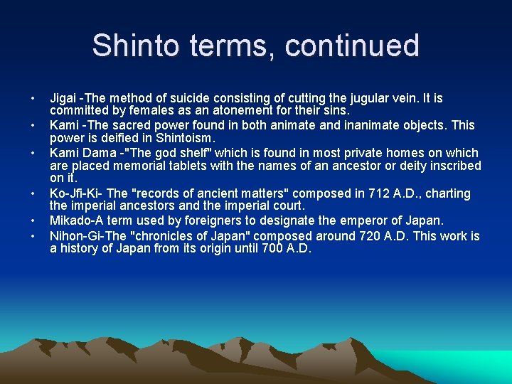 Shinto terms, continued • • • Jigai -The method of suicide consisting of cutting