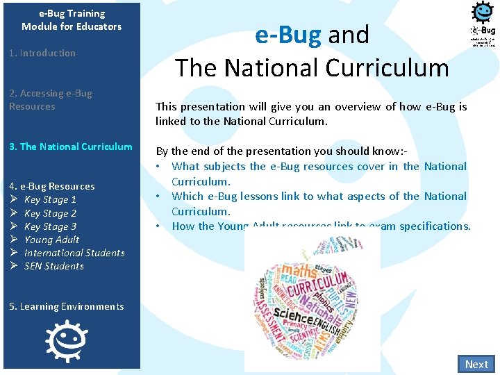 e-Bug Training Module for Educators 1. Introduction 2. Accessing e-Bug Resources 3. The National